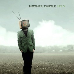 Mother Turtle MTV