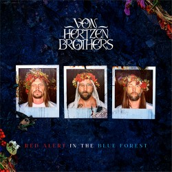 Von Hertzen Brothers Red Alert In The Blue Forest
