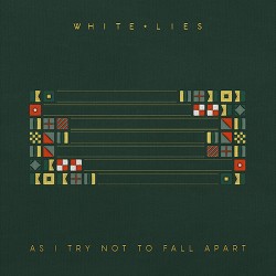 White Lies As I Try Not To Fall Apart