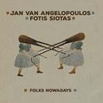 Jan Van De Engel & Φώτης Σιώτας - Folks Nowadays
