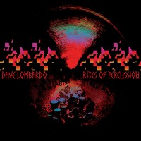 Dave Lombardo - Rites Of Percussion
