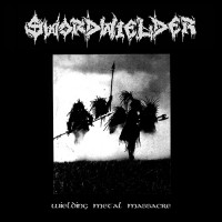 Swordwielder - Wielding Metal Massacre