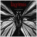Lagrimas - A Life Of Destruction