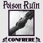 Poison Ruin - Confrere (EP)