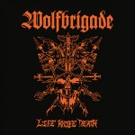 Wolfbrigade - Life Knife Death
