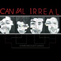 Canal Irreal - Someone Else's Dance