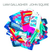 Liam Gallagher & John Squire - Liam Gallagher & John Squire