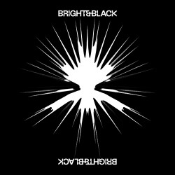 Bright & Black The Album