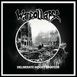 Warcollapse Deliberate Indoctrination