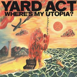 Yard Act Where's My Utopia?