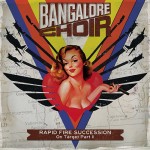 Bangalore Choir - Rapid Fire Succession (On Target Part II)