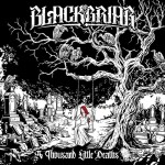 Blackbriar - A Thousand Little Deaths