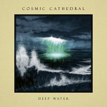 Cosmic Cathedral - Deep Water