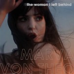 Marva Von Theo - The Woman I Left Behind