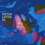 Potsa Lotsa XL - Amoeba's Dance