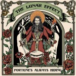 The Lunar Effect - Fortune's Always Hiding