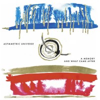 Asymmetric Universe - A Memory And What Came After