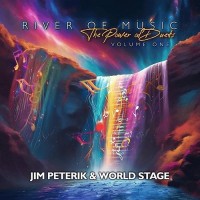 Jim Peterik & World Stage - River Of Music: The Power Of Duets, Vol. 1