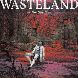 Jim Ghedi Wasteland