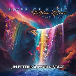 Jim Peterik & World Stage River Of Music: The Power Of Duets, Vol. 1