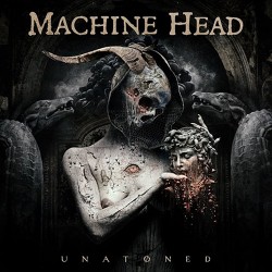 Machine Head Unatoned