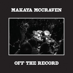 Makaya McCraven Off The Record