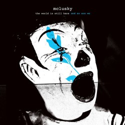 Mclusky The World Is Still Here And So Are We