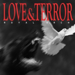 Royal Arch Love And Terror