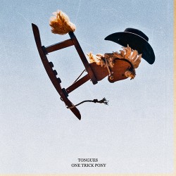 Tongues One Trick Pony