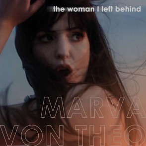 Marva Von Theo The Woman I Left Behind