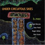 b.mez - Under Circuitous Skies