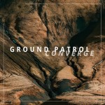 Ground Patrol - Converge