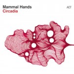 Mammal Hands - Circadia
