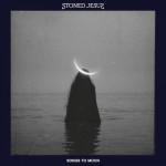 Stoned Jesus - Songs To Moon