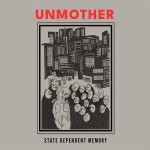 Unmother - State Dependent Memory