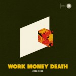 Work Money Death - A Portal To Here