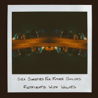 Fistfights With Wolves - Sea Shanties For Future Sailors