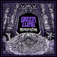 Green Lung - Necropolitan