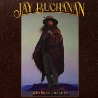 Jay Buchanan - Weapon Of Beauty
