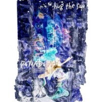 Remade - Hug The Sun