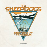 The Sheepdogs - Keep Out Of The Storm
