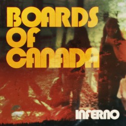 Boards Of Canada Inferno
