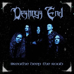Destiny's End Breathe Deep The Road