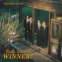 Grandmas House Baby You're A Winner