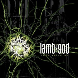 Lamb Of God Into Oblivion