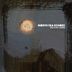 North Sea Echoes How To Cast A Shadow