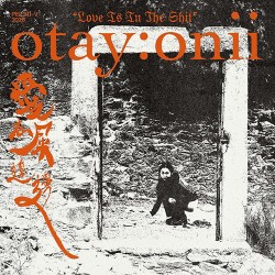 Otay:onii Love Is In The Shit