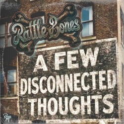 Rattle Bones A Few Disconnected Thoughts