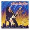 Glenn Hughes Soulfully Live In The City Of Angels