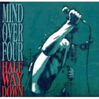 Mind Over Four - Half Way Down